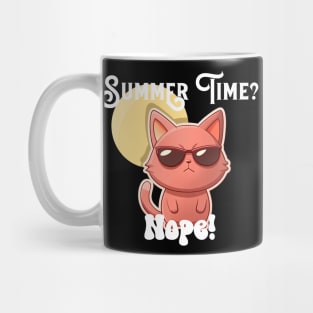 Summer Time? Nope. Mug
